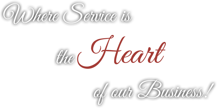 Where service is the heart of our business